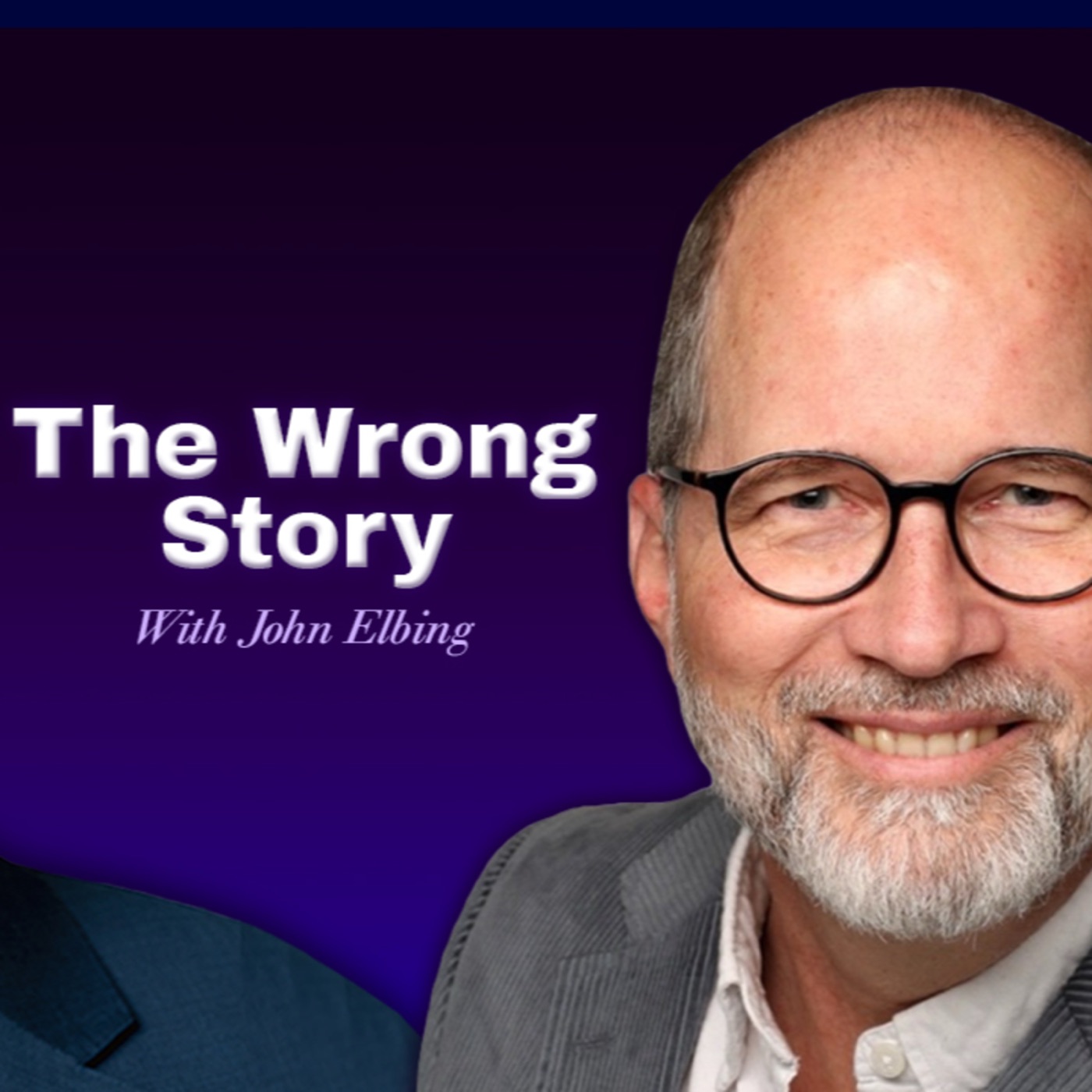 Episode card for The Wrong Story: the title in white on a deep purple background, with John Elbing smiling on the right